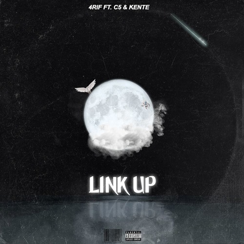 Link Up - Ft. C5 & Kente (prod. Shines)