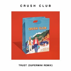 Trust (Supermini Remix)