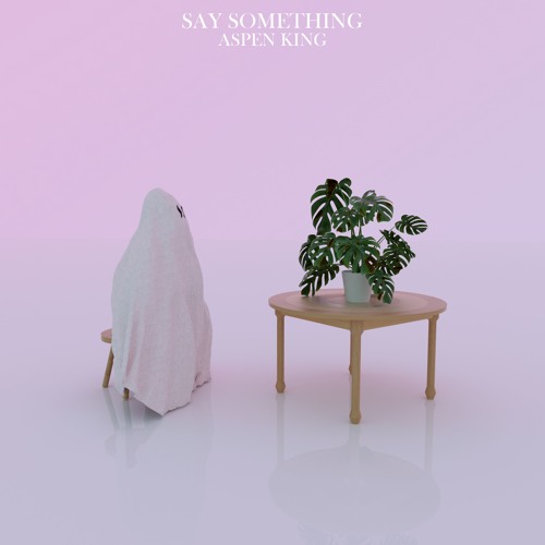 SAY SOMETHING