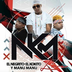 TE VAS CONMIGO Remix - NKM01 ft. El Chulo (NEGRITO, KOKITO, MANU MANU