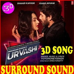 3d Song Urvashi Shahid Kapoor Kiara Advani Yo Yo Honey Singh All Music World Use Headphone