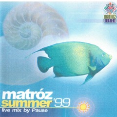 matróz summer '99 live mix by Pause