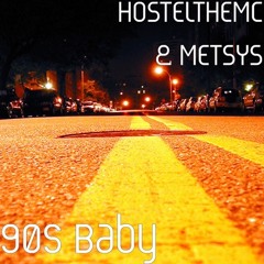 90s baby ft metsys