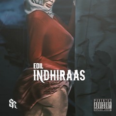Edil - Indhiraas (Explicit)