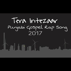 Hindi Gospel Rap Songs Tera Intezaar Remix 2019 | Joseph Brothers & Crew feat. Suraj Sarohiya