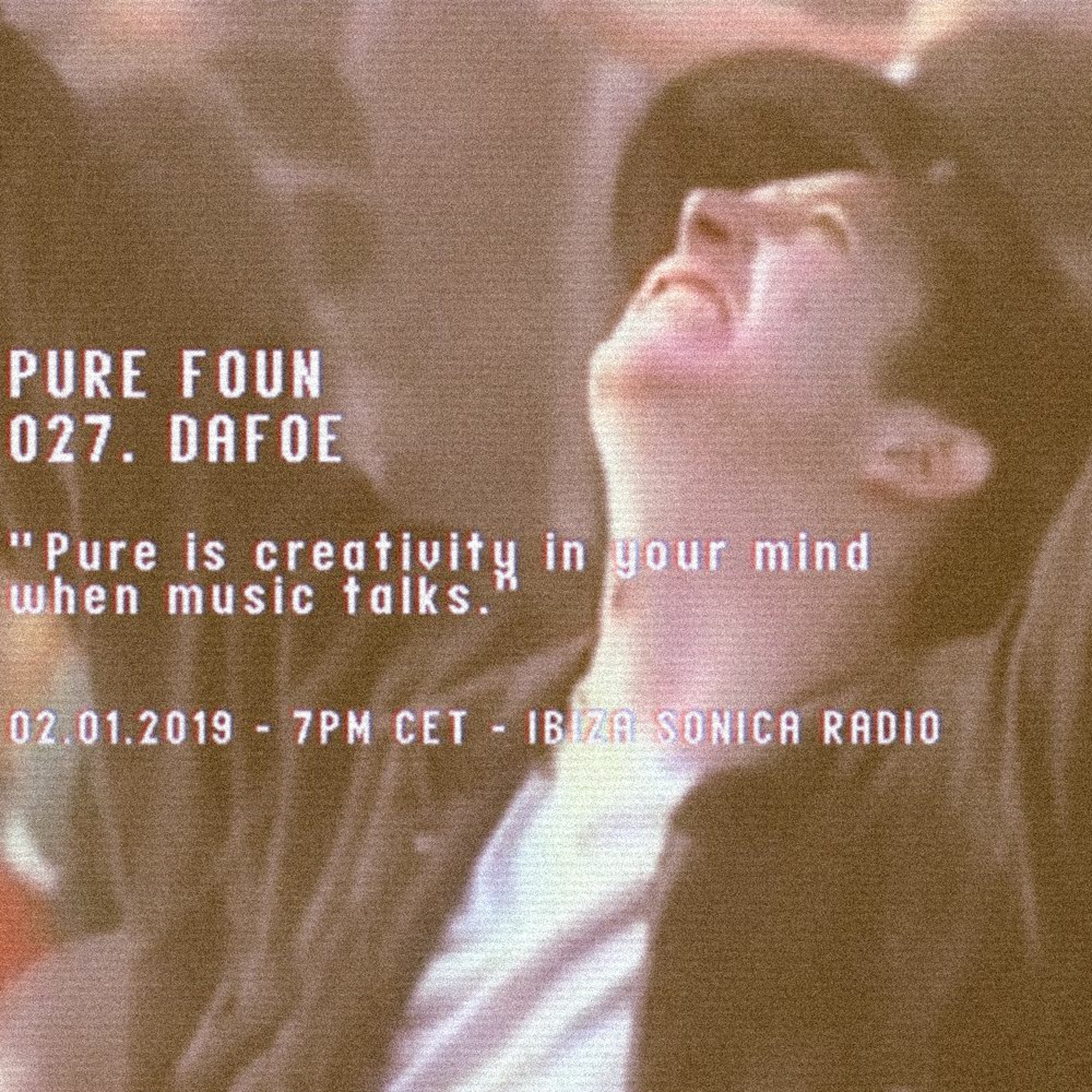 PURE FOUN 027 · DAFOE · Ibiza Sonica Radio