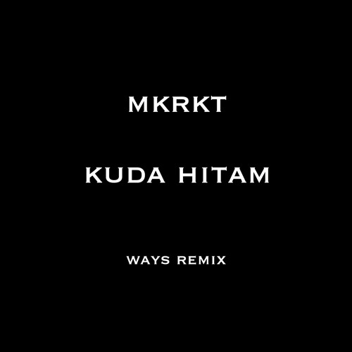 Mukarakat - Kuda Hitam (WAYS Remix)
