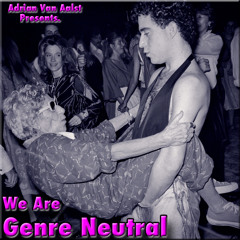 We Are Genre Neutral (DISCO SALLY MIX)