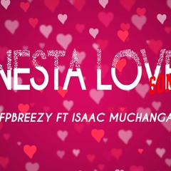 FpBreezy ft Isaac Muchanga-Nesta Love Song