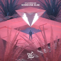 Kyle Meehan - Someone Else