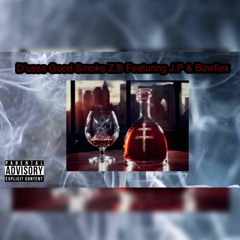 Dusse Good Smoke Z.B ft J.P Bowflex