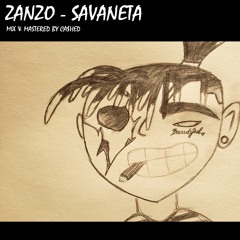 ZANZO- SAVANETA (Prod. by Cashed)