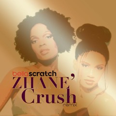 Zhane - Crush (Remix Bella Scratch)