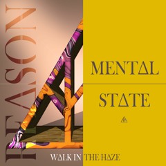 Walk In The Haze - Mental State