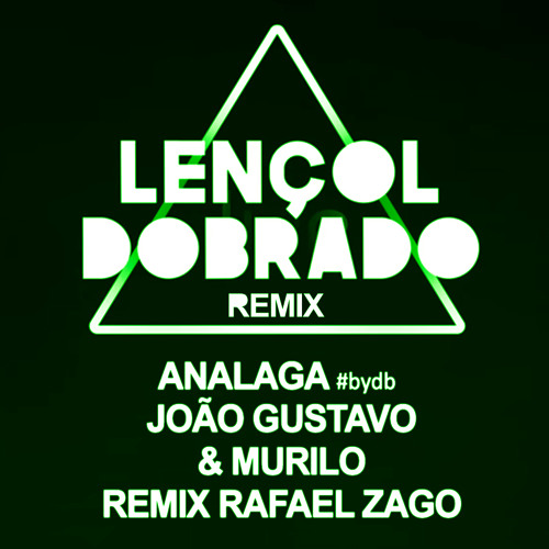 Stream João Gustavo e Murilo - Lençol Dobrado (Remix Rafael Zago) by Rafael  Zago | Listen online for free on SoundCloud