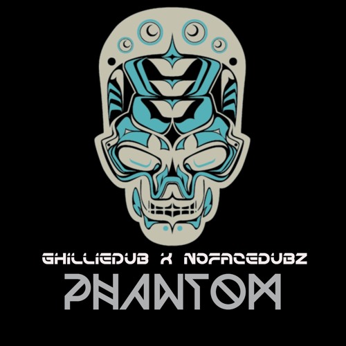 GhillieDub X NoFace - Phantom (CLIP)