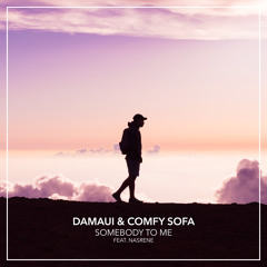 Damaui & Comfy Sofa - Somebody To Me (feat. Nasrene)