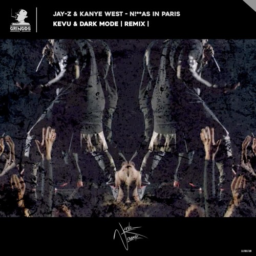 Jay - Z Ft. Kanye West- Niggas In Paris (KEVU & Dark Mode Bootleg)