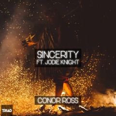 Conor Ross - Sincerity (ft. Jodie Knight)