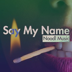 Say My Name