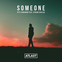 Pete Kingsman feat. Struan Shields - Someone
