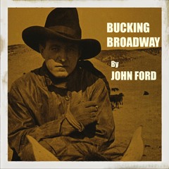 Original Soundtrack for "Bucking Broadway" by John Ford (1917)