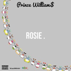 Prince William$ - Rosie