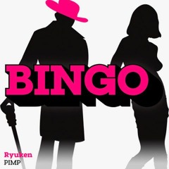 Ryuken - Pimp (Bingo Bass)