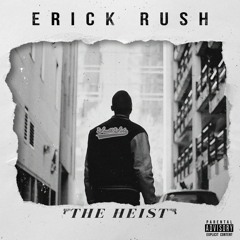 The Heist, "Intro", Erick Rush feat. Yashna
