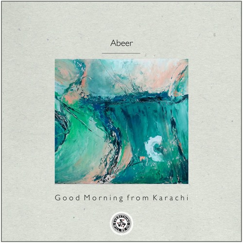 Abeer : Good Morning from Karachi