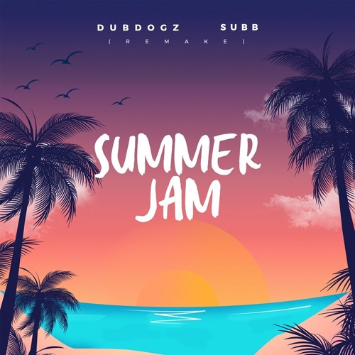 Stream Dubdogz & Subb - Summer Jam (Remake) - FREE DOWNLOAD by Dubdogz |  Listen online for free on SoundCloud