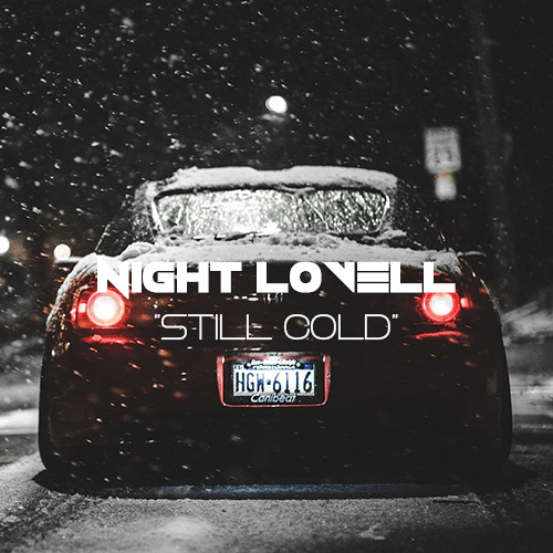 Stream Night Lovell - Still Cold (Prod. Dylan Brady) by Mm Ksa | Listen  online for free on SoundCloud