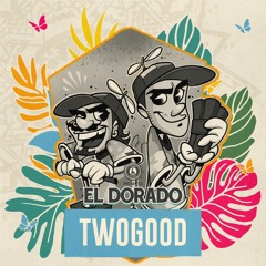El Dorado Festival : TWOGOOD
