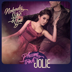 Nobody Like You - Phương Trinh Jolie