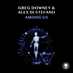Greg Downey & Alex Di Stefano - Among Us - Skullduggery
