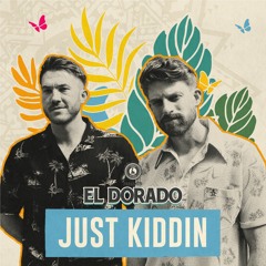 El Dorado Festival : Just Kiddin