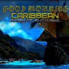 ArykZ, Shawuská -Good Morning Caribbean (Original Mix)