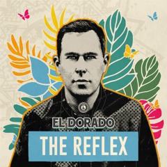 El Dorado Festival : The Reflex