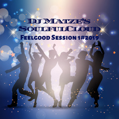 ⭐ Dj Matze's SoulfulCloud Feelgood Session 1#2019⭐