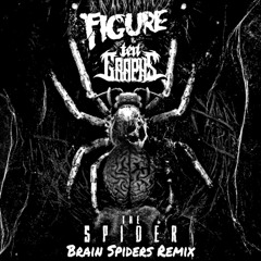 Figure & TenGraphs- The Spider (Brain Spiders Bootleg)