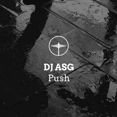 EXCLUSIVE: DJ ASG - Push