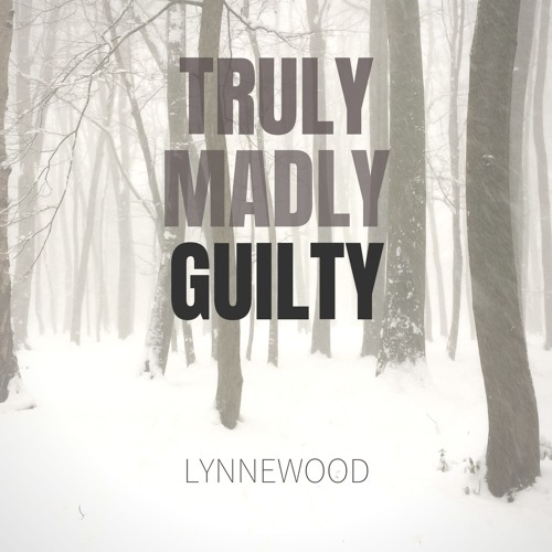 Truly Madly Guilty