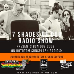 BCN Dub Club - 7 shades of dub - Rototom Sunsplash Radio