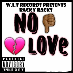 Racky Racks - NO LOVE