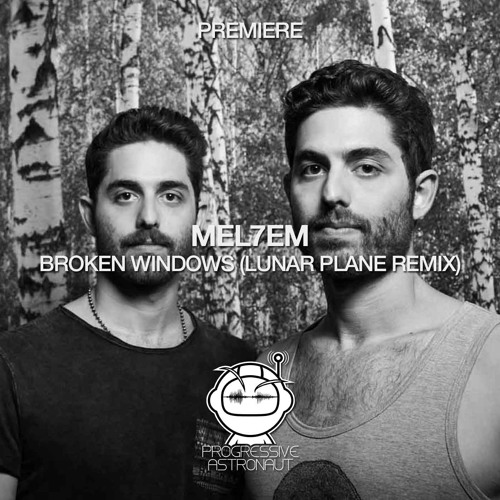 PREMIERE: MEL7EM - Broken Windows (Lunar Plane Remix) [Art Vibes]