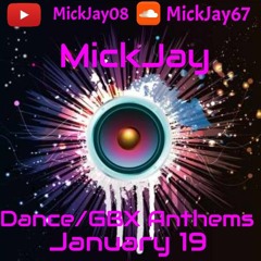 DanceAnthems Jan'19 - MickJay