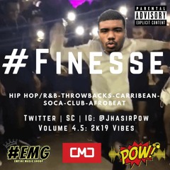 @JhasirPow x #Finesse Part 4.5: 2k19 Vibes (Promo Mix) (Explicit)