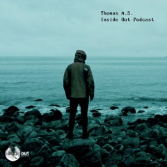 Thomas A.S. Inside Out Podcast -FREE DOWNLOAD-