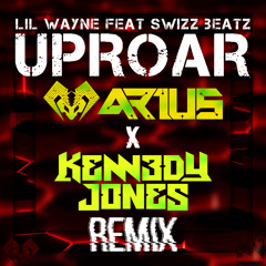 Lil Wayne - Uproar ft. Swizz Beatz (ARIUS X KENNEDY JONES REMIX)