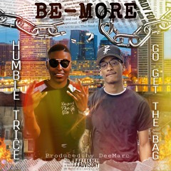 Feat. Go Get The Bag -  BE-MORE
